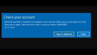 Fix Error Code 0x803F8001 Minecraft Launcher Is Currently Not Available In Your Account