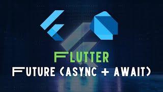 Flutter - Future (async + await)