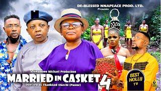 MARRIED IN CASKET {PART 4}OSITA IHEME, CHINEDU IKEDIEZE 2024 Latest Nollywood Movies #trending #2024