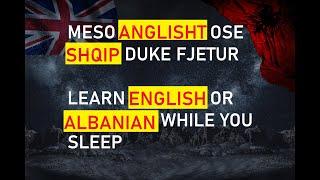 Learn English or Albanian while you sleep - Meso Anglisht ose Shqip duke fjetur