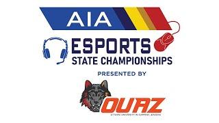 2024 AIA Esports State Championships presented by OUAZ