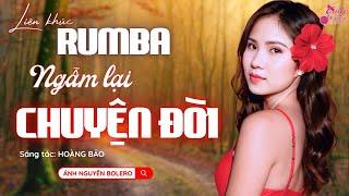 LIÊN KHÚC NGẪM LẠI CHUYỆN ĐỜI | Ánh Nguyên Bolero| LK Rumba Nghe 15 Phút Ngủ Ngon Tới Sáng