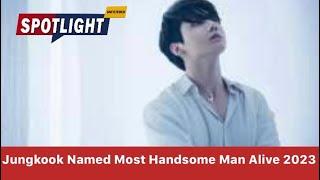 BTS’ Jungkook Named Most Handsome Man Alive 2023 | Netizens Report | Spotlight Unfiltered