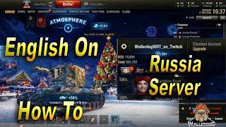 How to Use English Language and Text on RU Server Client World of Tanks