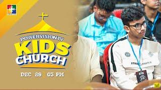 KIDS CHURCH || SUNDAY WORSHIP || EPI :182 || POWERVISION TV || 29.12.2024