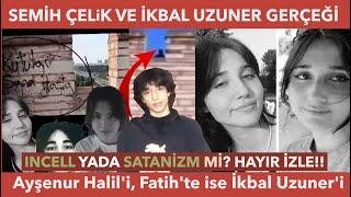 SEMİH ÇELİK VE İKBAL UZUNER GERÇEĞİ - Ayşenur Halil'i Evde, Fatih'te ise İkbal Uzuner'i