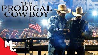 The Prodigal Cowboy | Full Movie | Inspirational Heartfelt Drama