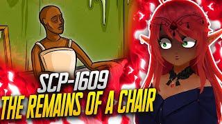 THE CHAIR DOES WHAT !? | Scp 1609 The Remains Of A Chair Reaction