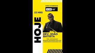 Restauração - Rev João Batista de Souza