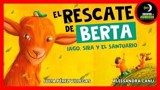 El Rescate de Berta | Julia Pérez Villegas | Cuentos Asombrosos Infantiles Para Dormir Español