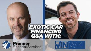 Exotic Car Financing Q&A with Ed Bolian & Mitch Katz from Premier Financial Services