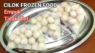 Cara Membuat Cilok Frozen Food Empuk tidak Alot