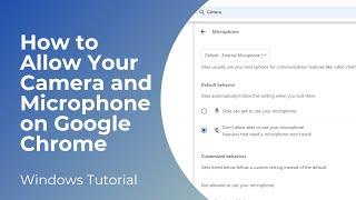 How to Allow Your Camera and Microphone on Google Chrome