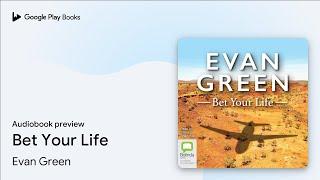 Bet Your Life by Evan Green · Audiobook preview