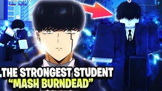 The STRONGEST STUDENT aka “MASH BURNDEAD” in This NEW FIGHTING Game.. *NEW ABILITY & SKILLS*