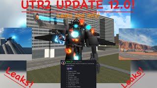 UTR2 UPDATE 12.0 NEW INFORMATION!-(UTR2 LEAKS, MORPH INFO, AND MORE!!)