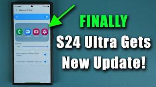 Samsung Galaxy S24 Ultra - FINALLY Gets New Important Update! (One UI 6.1.1) - What's New?