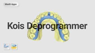 Designing a Kois Deprogrammer with the Medit Splints & Design App