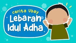 Kartun Anak Muslim (Kartun Anak Islami): Cerita Lebaran Idul Adha UBAY - Yufid Kids