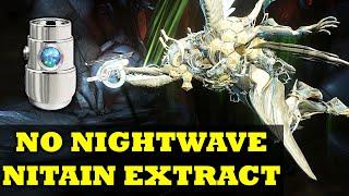 How To Farm Nitain Extract Without Nightwave In Warframe