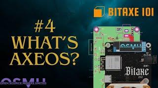 Bitaxe 101 | What is AxeOS ?