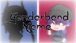 Genderbend meme || read desc