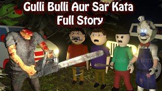 Gulli Bulli Aur Sar Kata Full Story | Animated Horror Stories | Scary Stories | Make Joke Horror