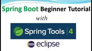 Spring Boot Beginner Tutorial with Spring Tool Suite 4