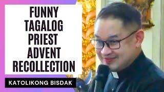 FUNNY TAGALOG PRIEST ADVENT RECOLLECTION