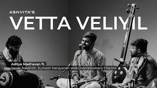 Vetta Veliyil (Mohana Kalyani) | Aditya Madhavan | Ashvita's