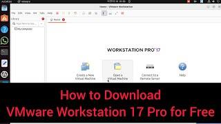 How to Download VMware Workstation 17 Pro for Free | VMware Tutorial