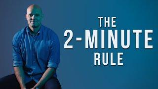 2 Minute Rule | How to Stop Procrastination With Small Habits