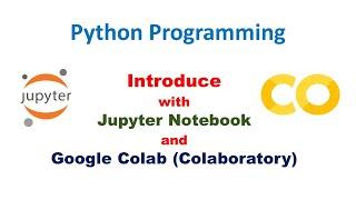 Introduce with Jupyter Notebook and Google Colab