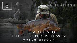 Chapter Five | Chasing the Unknown | Reflections | Volume Four | Myles Gibson | Carp Fishing