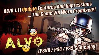 ALVO 1.11 Update Features And Impressions ... The Game We Were Promised!! (PSVR/PS4/PS5 Gameplay)