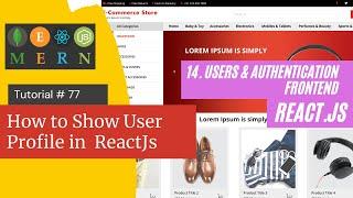 React js Tutorial # 77| How to Show User Profile in  Reacts JS  |E-Commerce site