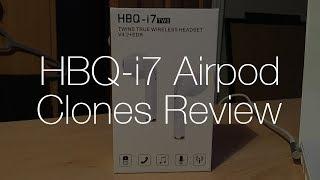 HBQ i7 TWS Airpod Clones - Overview and Unboxing