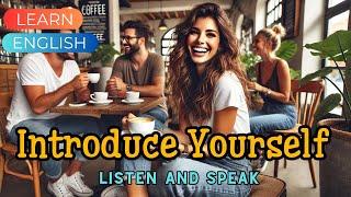 How to Introduce Yourself | Improve Your English | English Mastery