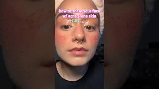 HOW TO SHAVE YOUR FACE W/ ACNE PRONE SKIN ‍️🫧 #acne #acnemakeup #faceshave