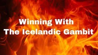 Winning With The Icelandic Gambit