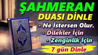 ŞAHMERAN DUASI 40 DEFA DİNLE (En Etkili Dualar)