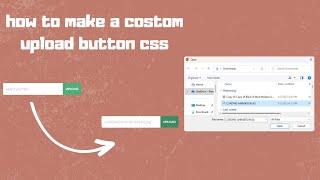 How To Make a Custom Upload Button CSS