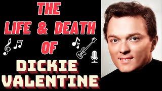 The Life & Death of DICKIE VALENTINE