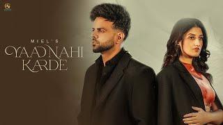 Yaad Nahi Karde (Official Video) Miel | Agaman Productions | Latest Punjabi Songs 2024