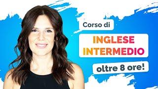 Corso di INGLESE INTERMEDIO (8+ ORE) gratis