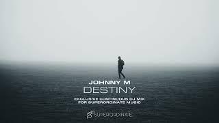 Johnny M - Destiny | Exclusive Dj Mix For Superordinate Music | #progressivehouse