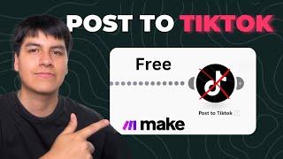 How To Post Tiktoks With Make (FREE)