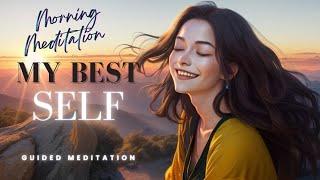 My Best Self Morning Meditation (5 Minutes)
