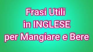 50 frasi utili in Inglese per mangiare  fuori. Frasi per Principianti.