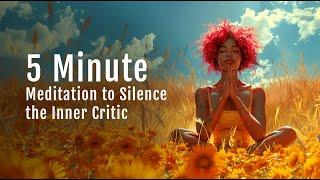 5-Minute Meditation to Silence the Inner Critic